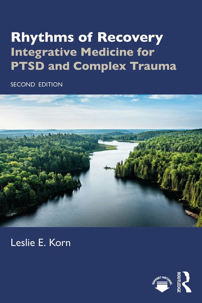 Rhythms Of Recovery Integrative Medicine Ptsd Trauma Leslie Korn